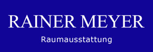 Impressum - Rainer Meyer - Raumausstattung